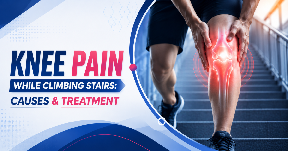 Knee Pain While Climbing Stairs: Causes and Treatment
